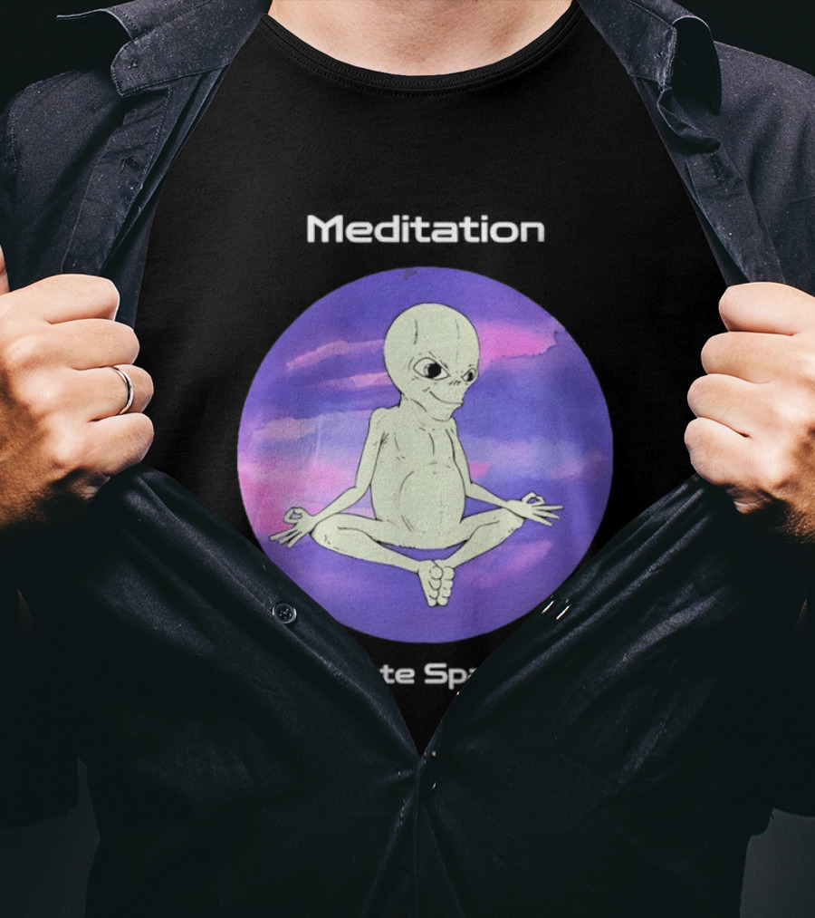 Alien Meditation Ultimate Space Travel Peaceful Cosmic Journey T-Shirt