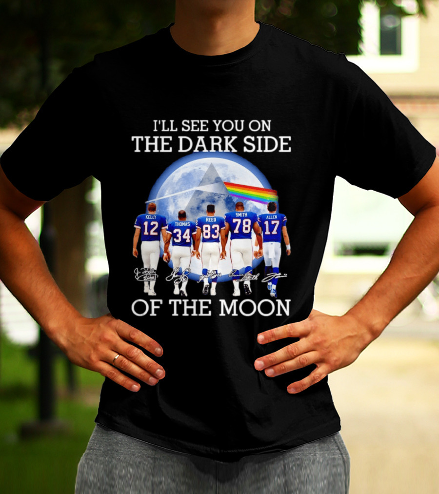 Buffalo Bills Players I'll See You On The Dark Side Of The Moon NFL Legends Tribute Kelly Thomas Reed Smith Allen T-Shirt