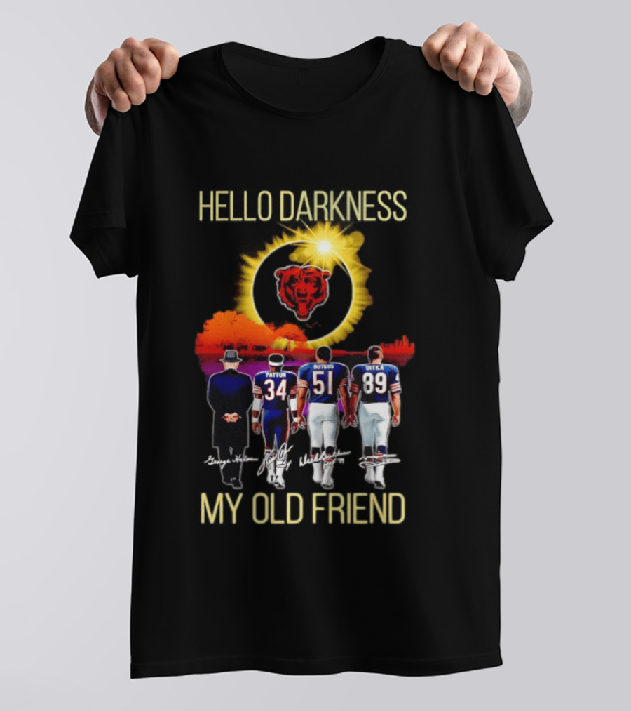 Chicago Bears Hello Darkness My Old Friend Patton Butkus Ditka Skyline T-Shirt