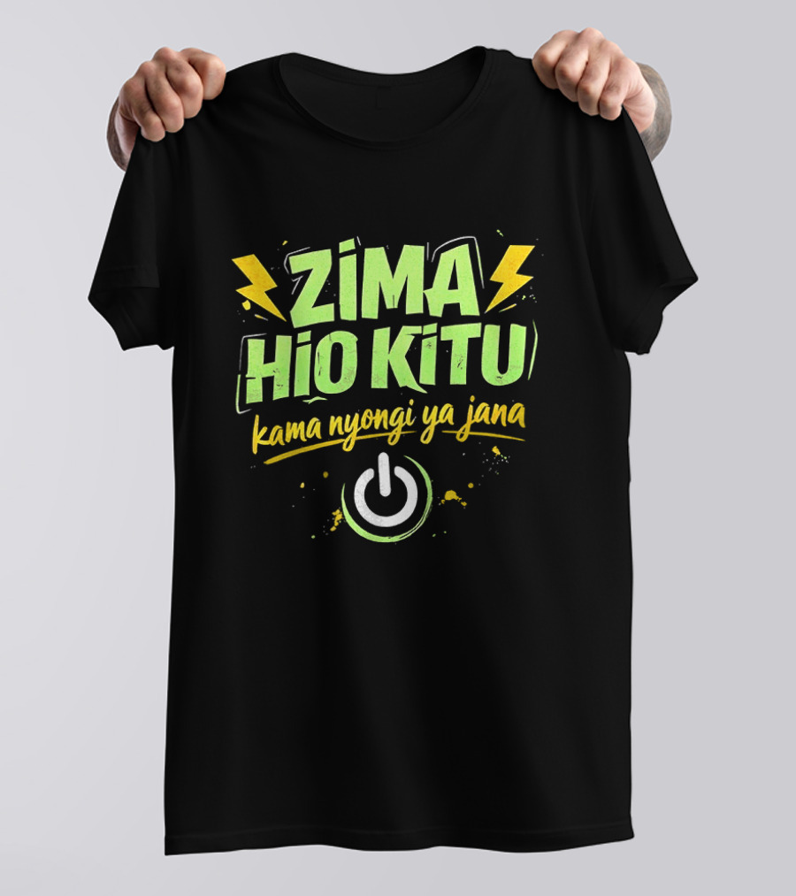 Zima Hio Kitu Kama Nyongi Ya Jana Switch Power T-Shirt