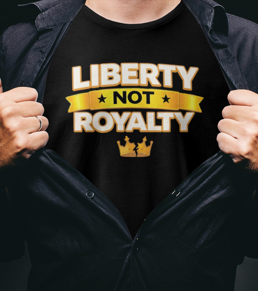Liberty Not Royalty Crown Banner T-Shirt