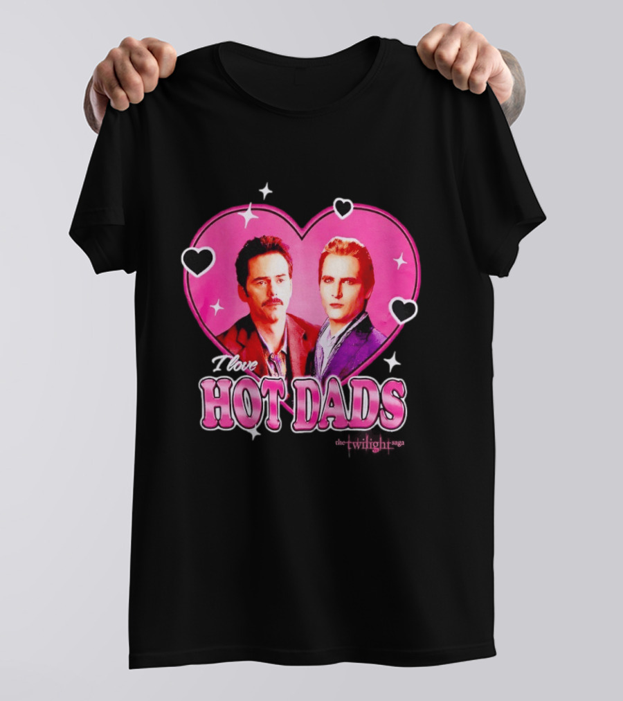 I Love Hot Dads Twilight Saga T-Shirt