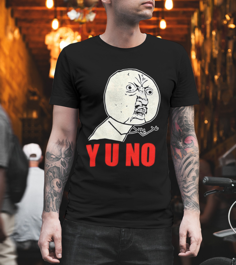 Y U No Meme Rage Face Tips Y U No Tip T-Shirt