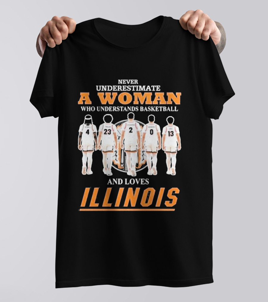 Never Underestimate A Woman Who Understands Basketball And Loves Illinois T-Shirt