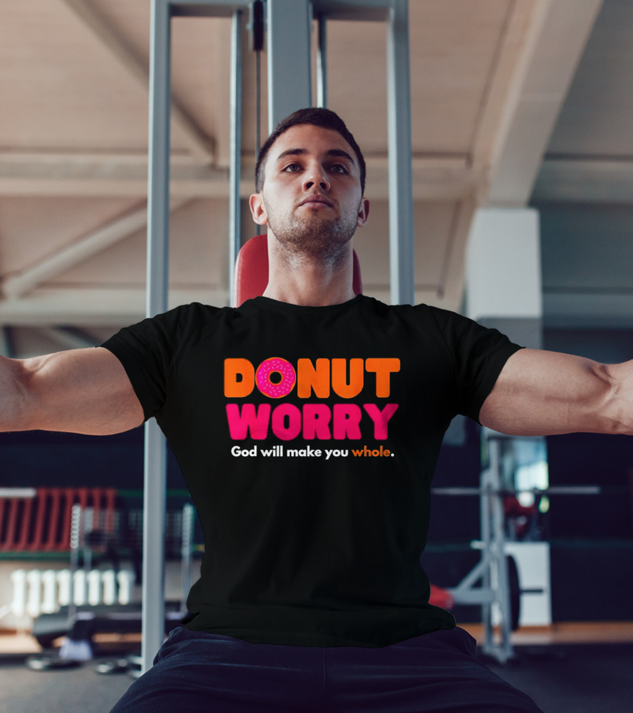 Donut Worry God Will Make You Whole Pink Sprinkle T-Shirt