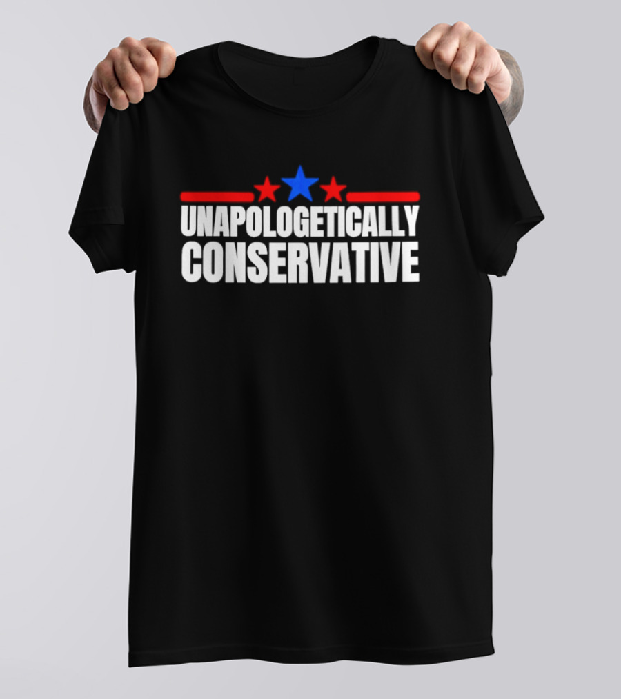 Unapologetically Conservative Red And Blue Stars 2026 T-Shirt