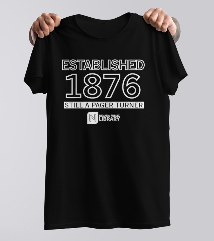 Established 1876 Nevada Public Library Still A Page Turner T-Shirt