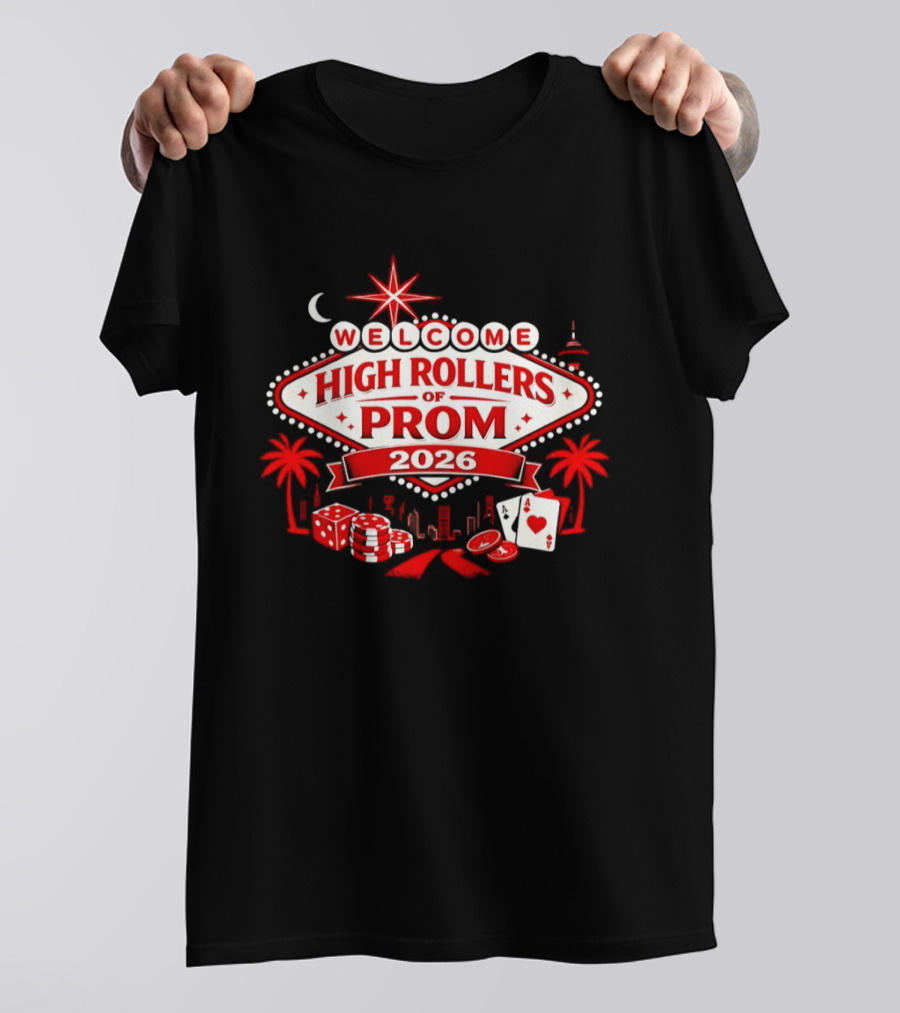 Welcome High Rollers Of Prom 2026 Las Vegas Casino Theme City Skyline T-Shirt