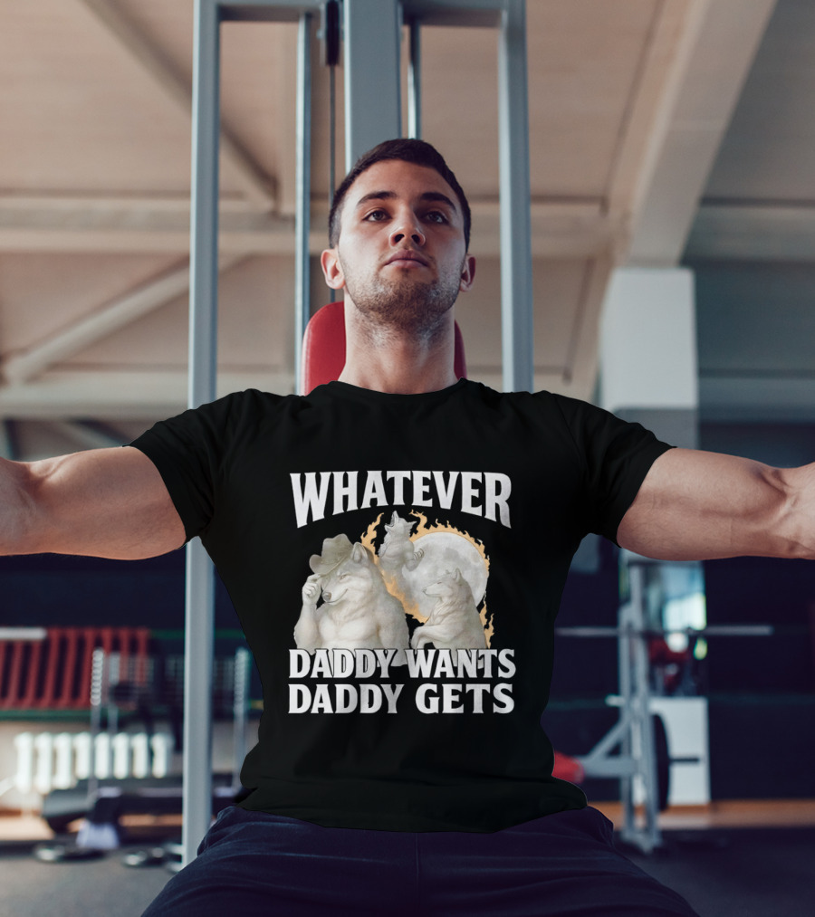 Whatever Daddy Wants Daddy Gets Wolf Moon Cowboy Hat T-Shirt