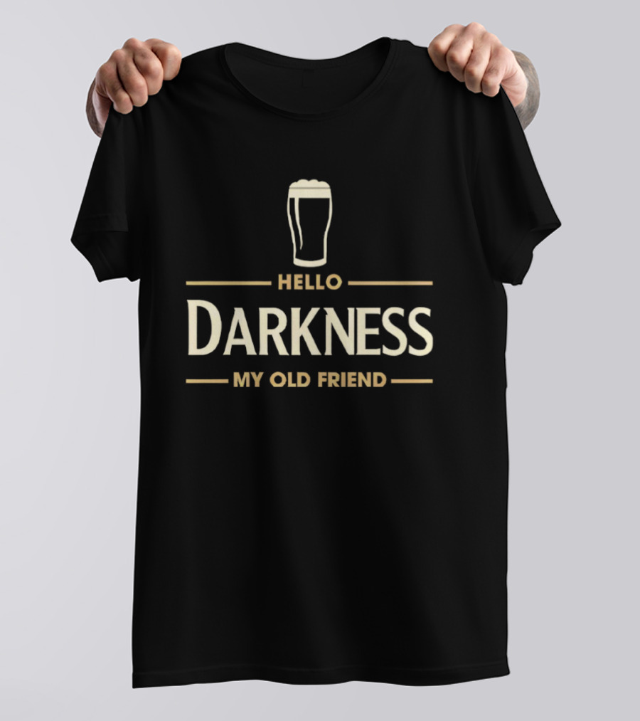 Hello Darkness My Old Friend Irish Beer St Patrick's Day Party T-Shirt