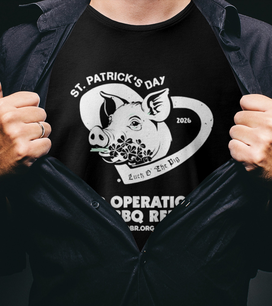 St Patrick's Day Pig Operation BBQ Relief 2026 OBR.org T-Shirt