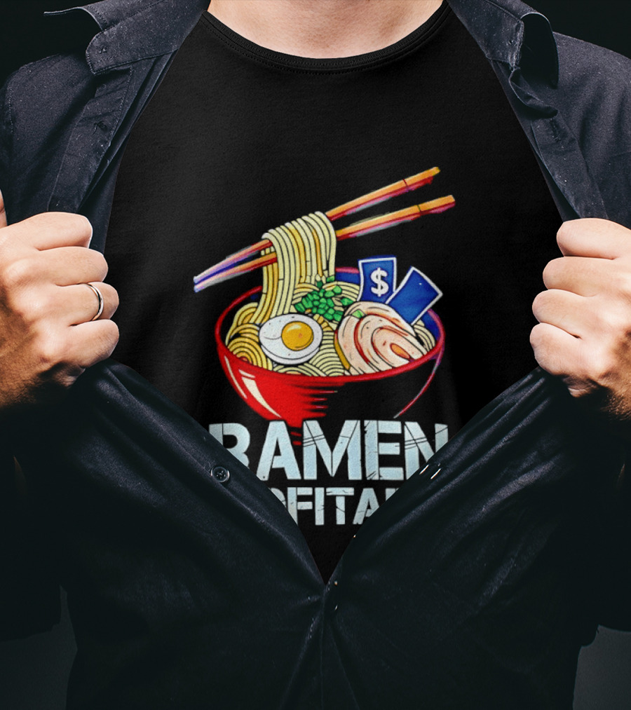 Ramen Profitable Bowl With Chopsticks And Currency T-Shirt