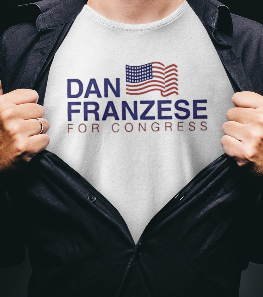Dan Franzese For Congress American Flag Campaign T-Shirt