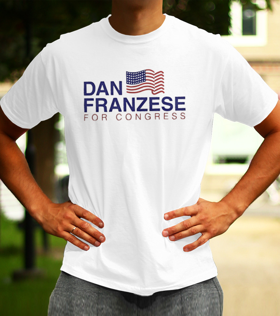 Dan Franzese For Congress American Flag Campaign T-Shirt