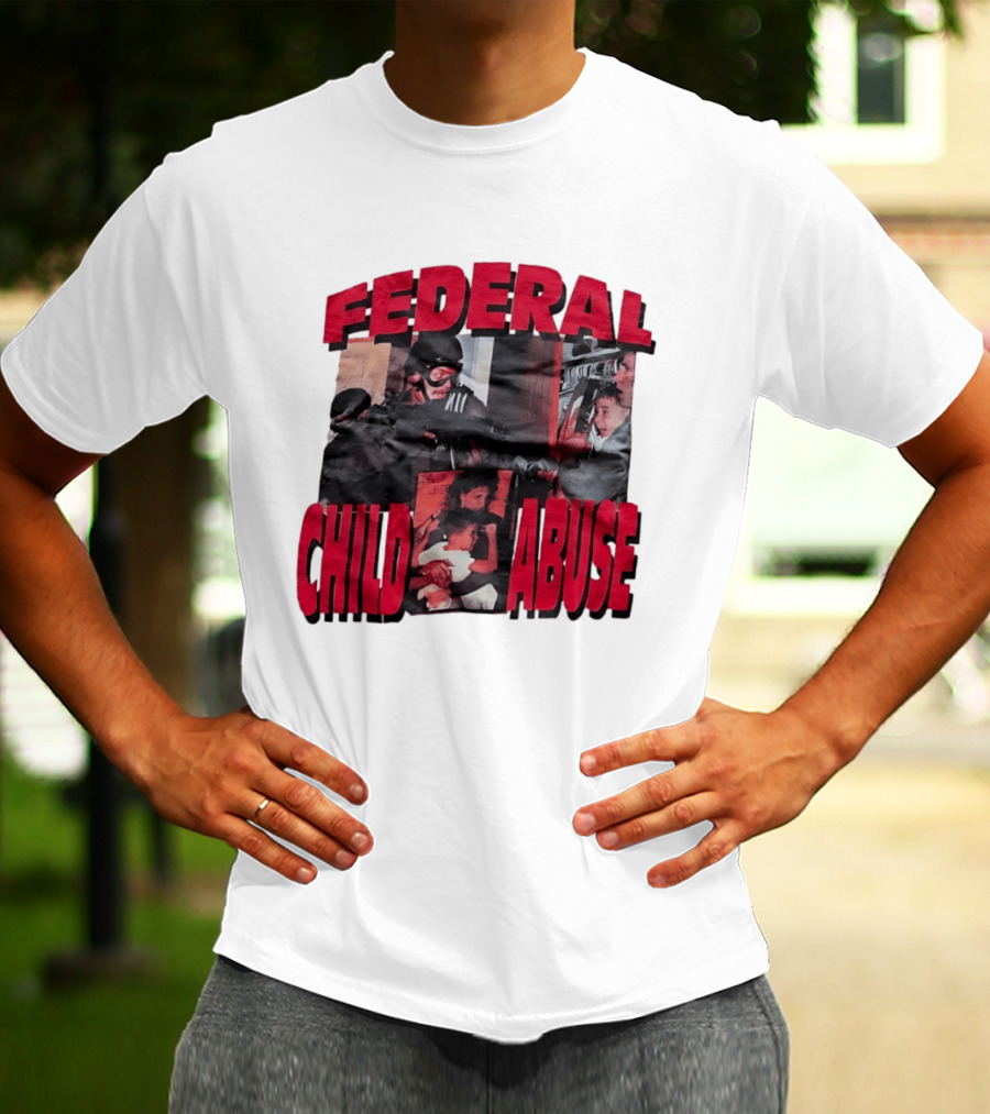 Federal Child Abuse Controversial Imagery Critique T-Shirt