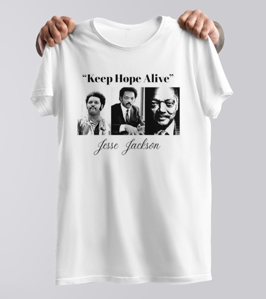 Keep Hope Alive Jesse Jackson T-Shirt