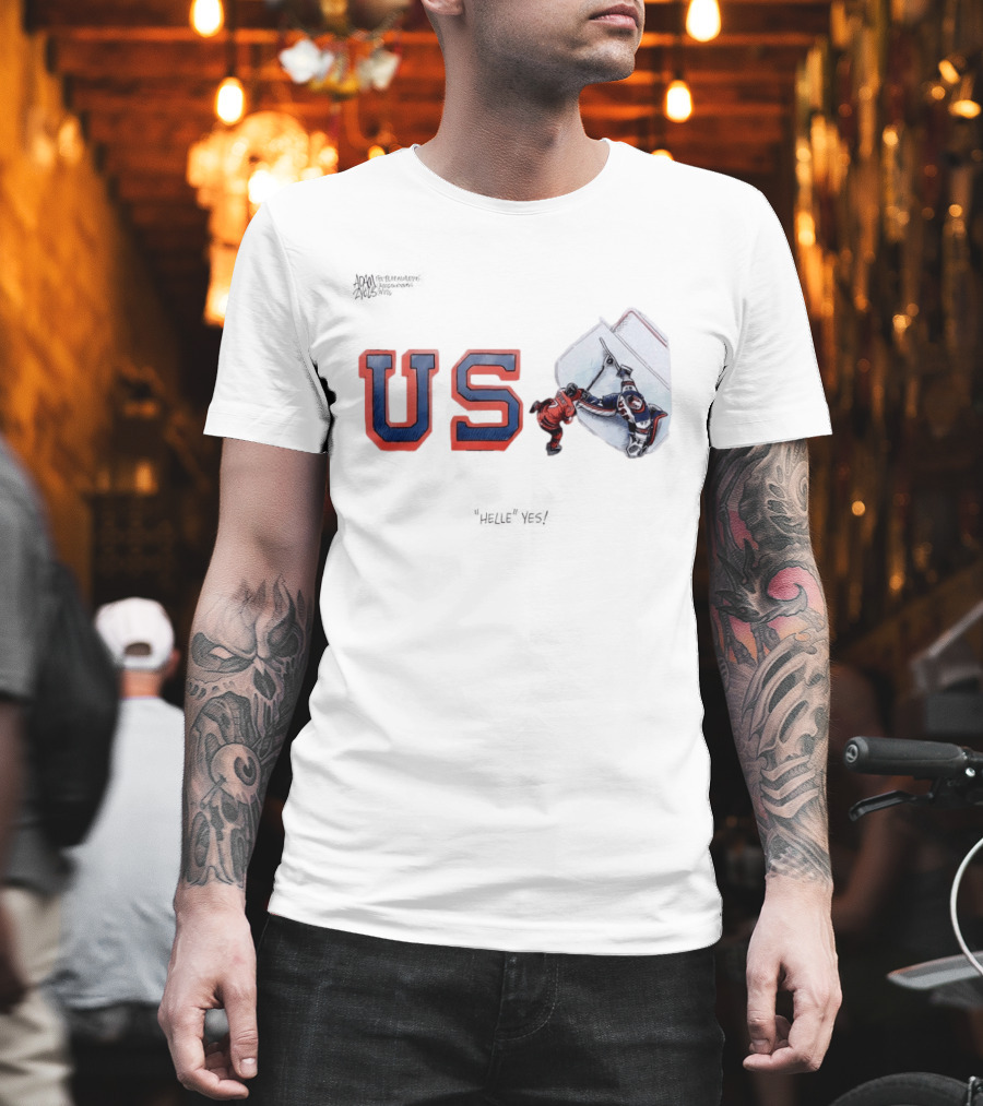 US Hockey Victory Helle Yes Connor Hellebuyck Heroic As US Holds Off Canada For Olympic Gold T-Shirt