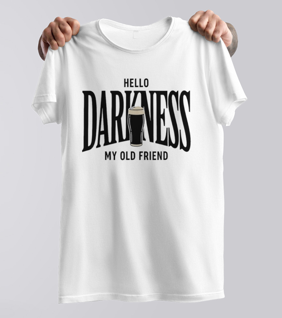 Hello Darkness My Old Friend Irish Beer Festive Stout Ale मजाकिया क'तिक बान ڪرڻ T-Shirt