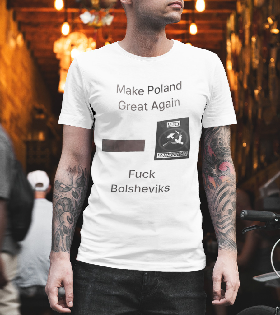 Make Poland Great Again Fck Bolsheviks Red And Black T-Shirt