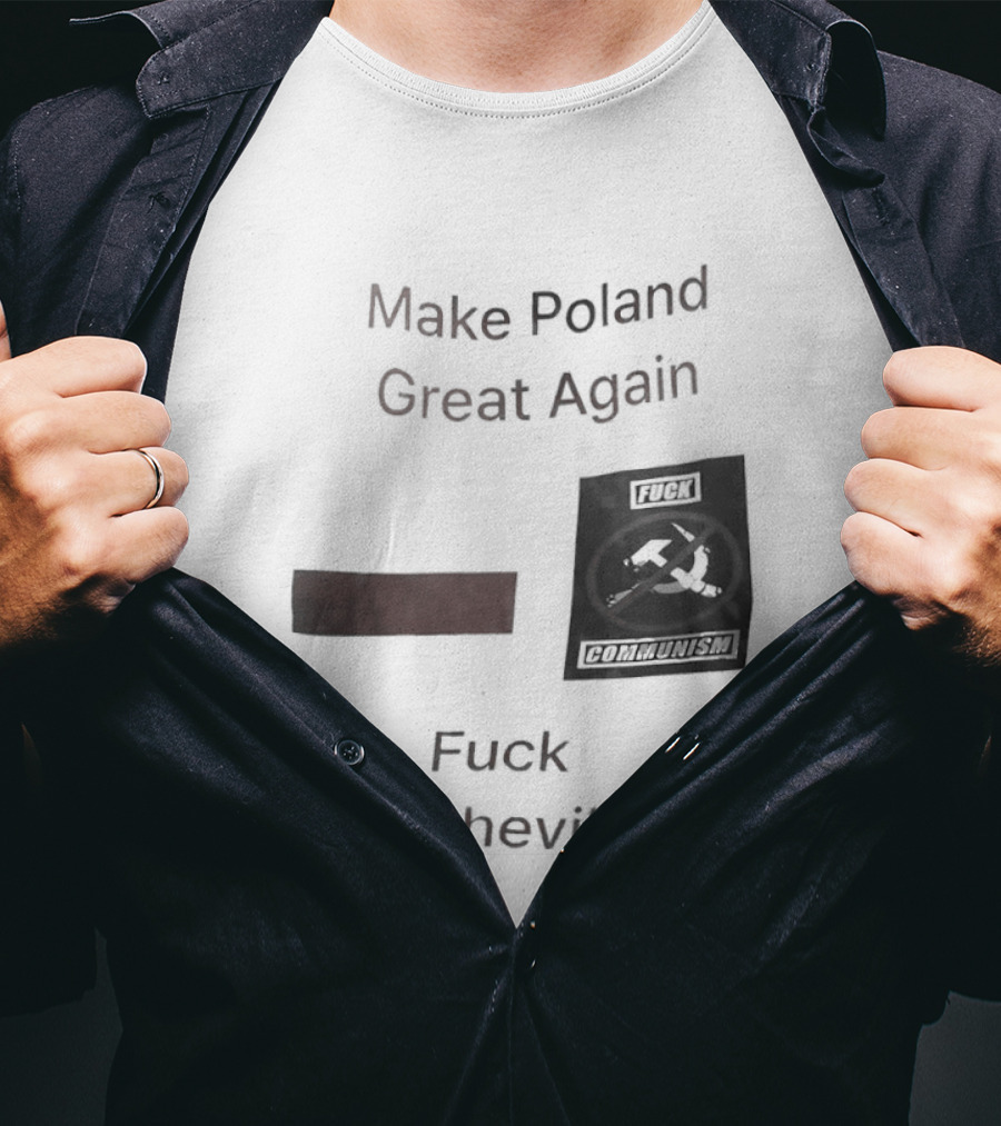 Make Poland Great Again Fck Bolsheviks Red And Black T-Shirt