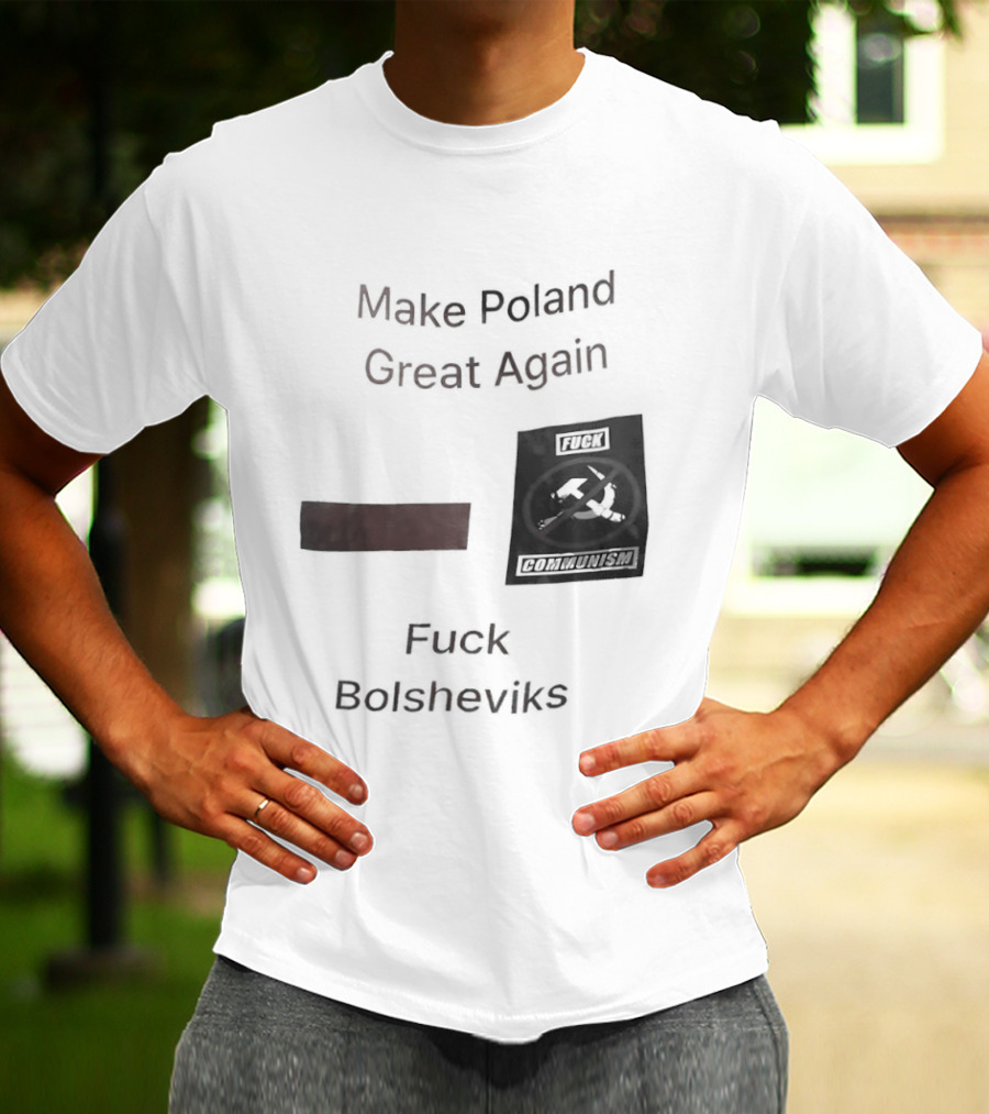 Make Poland Great Again Fck Bolsheviks Red And Black T-Shirt