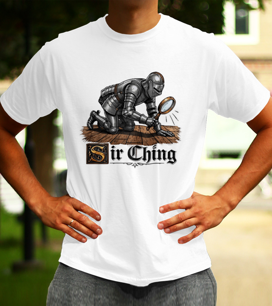 Sir Ching Medieval Knight With Magnifying Glass On Wooden Floor T-Shirt