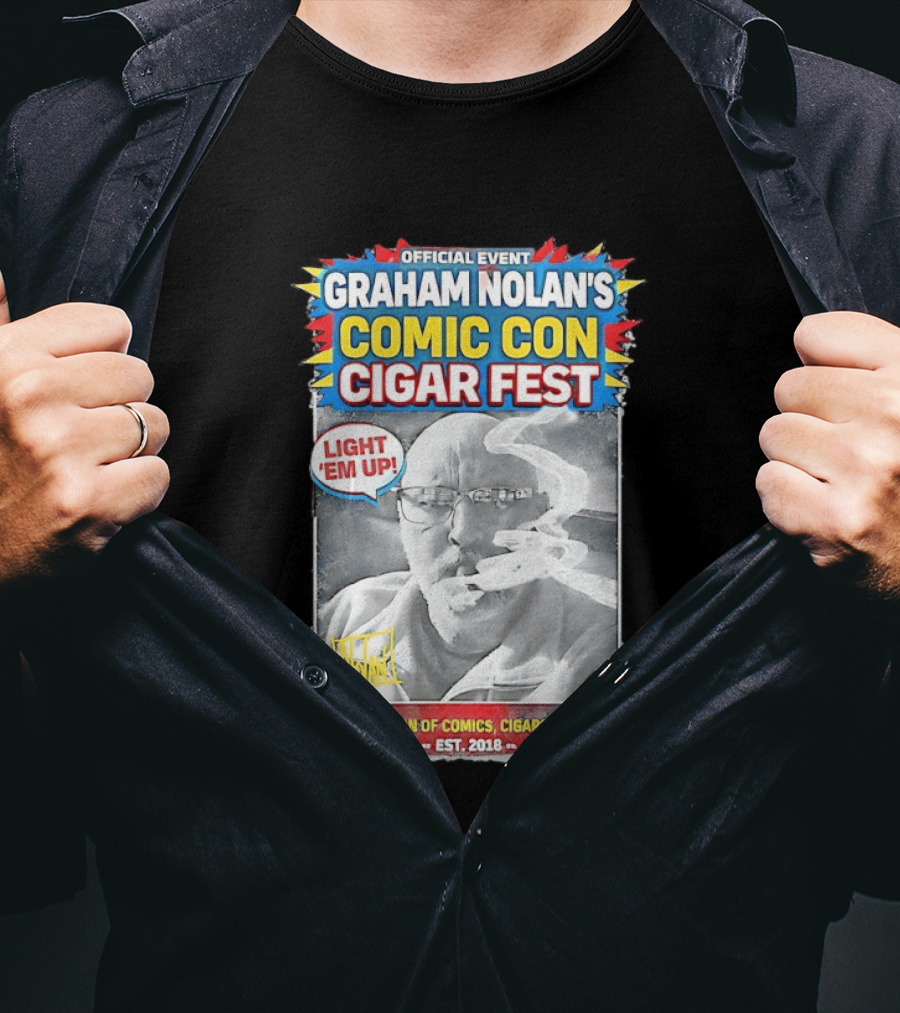 Official Event Graham Nolan's Comic Con Cigar Fest Light 'Em Up Celebration Of Comics Cigars Whiskey Est. 2018 T-Shirt