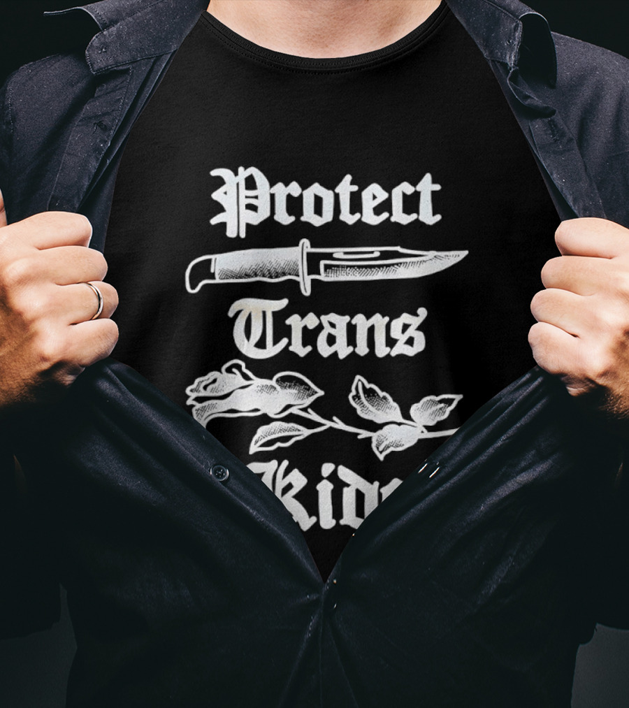 Protect Trans Kids Knife Rose T-Shirt