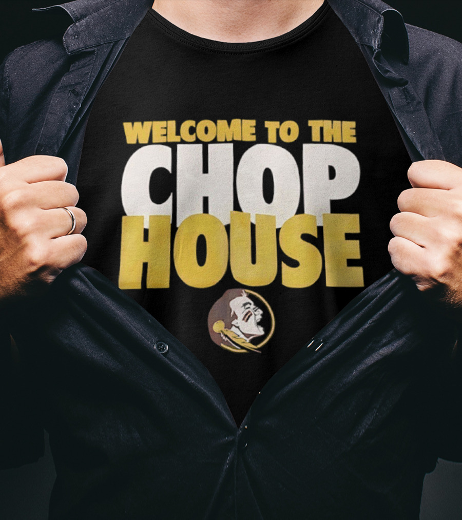 Florida State Seminoles Welcome To The Chop House T-Shirt