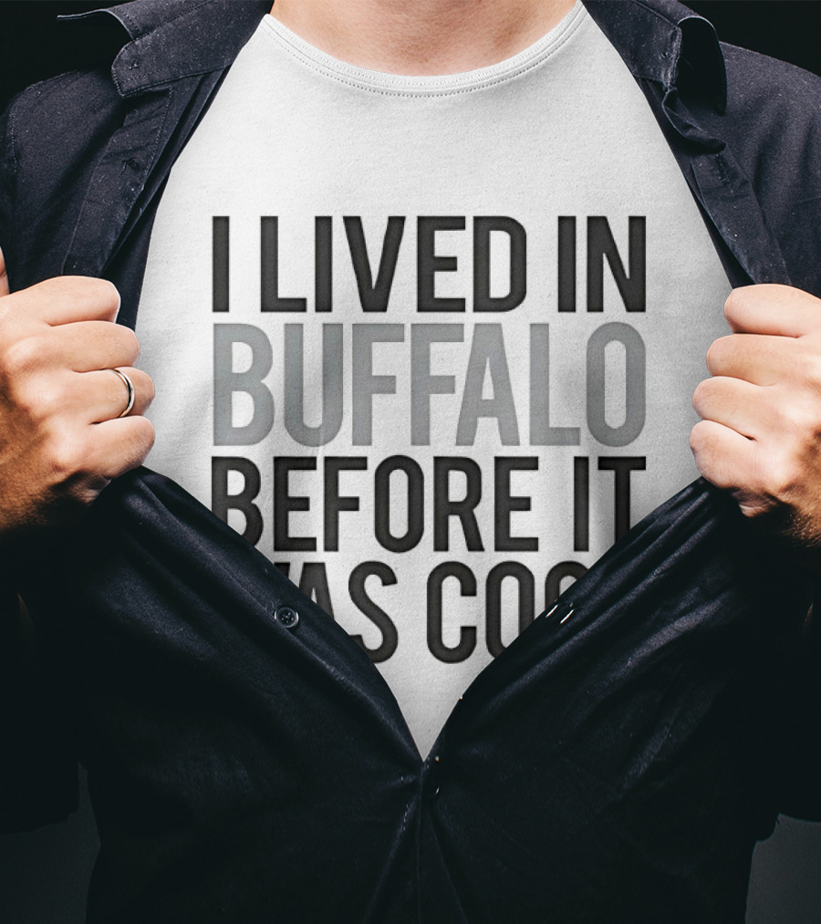 Buffalo Nostalgia I Lived In Buffalo Before It Was T-Shirt