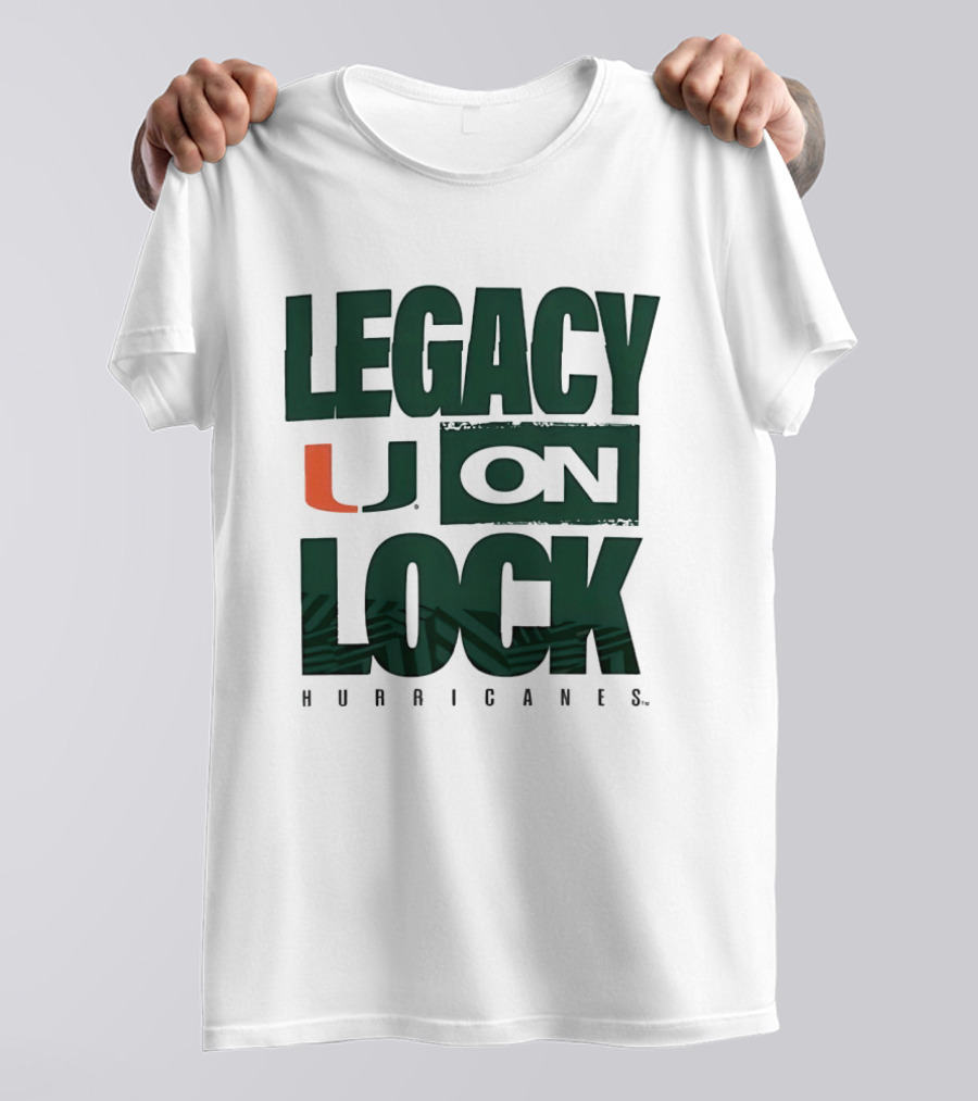 Legacy U On Lock Miami Hurricanes T-Shirt