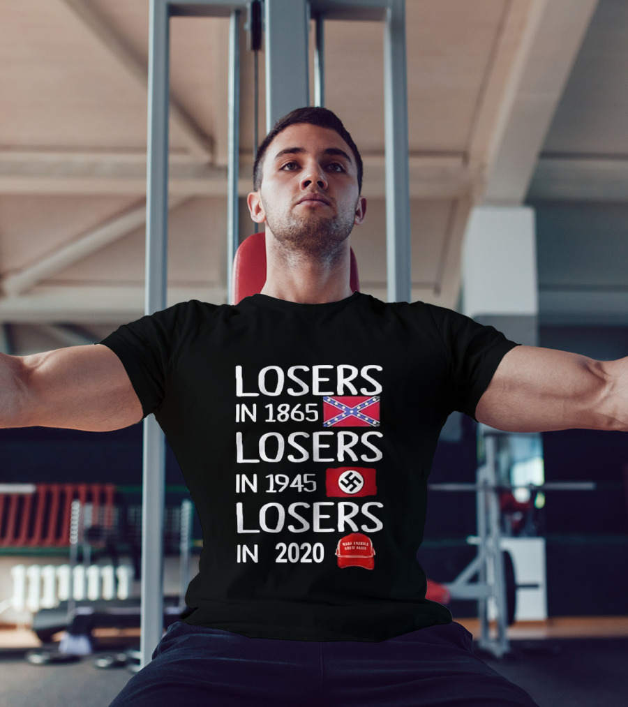 Losers In 1865 Confederate Flag Losers In 1945 Swastika Flag Losers In 2020 MAGA Hat T-Shirt