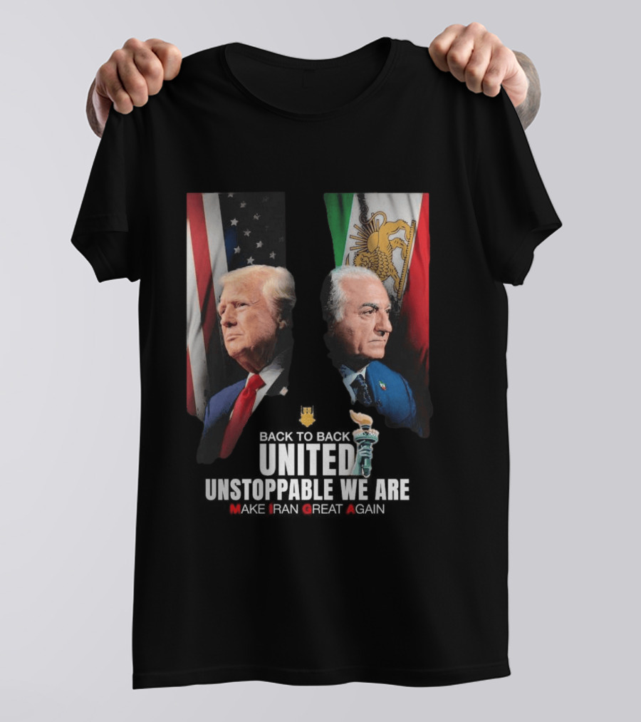 Thank You Trump United Unstoppable We Are Make Iran Great Again American And Iranian Flags T-Shirt