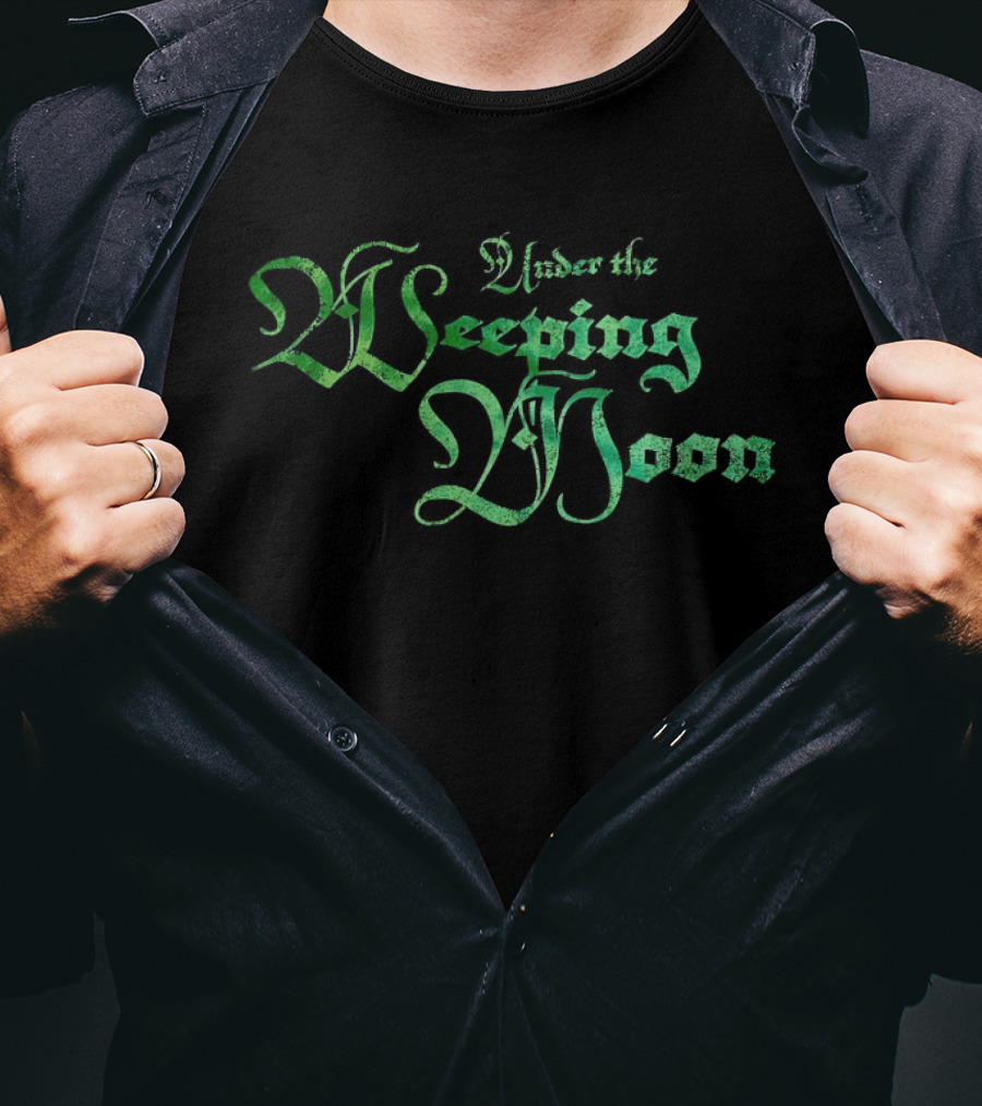 Under The Weeping Moon T-Shirt