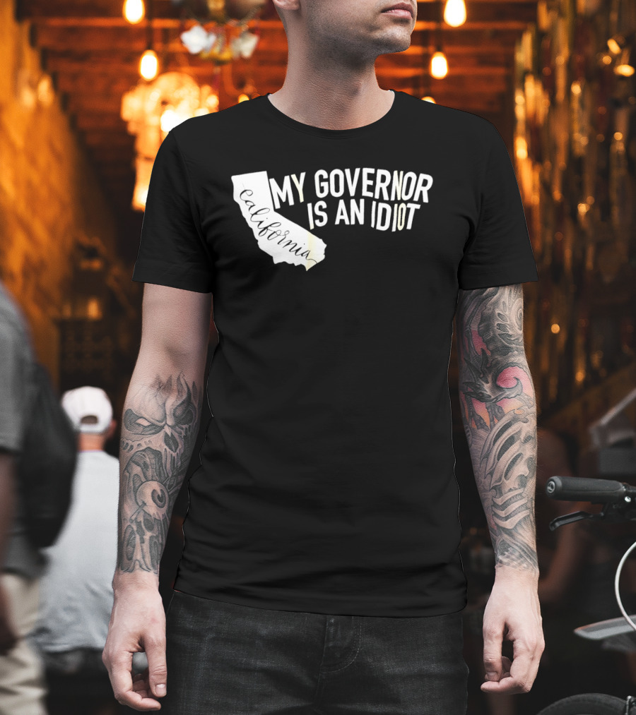 California My Governor Is An Idiot Map T-Shirt