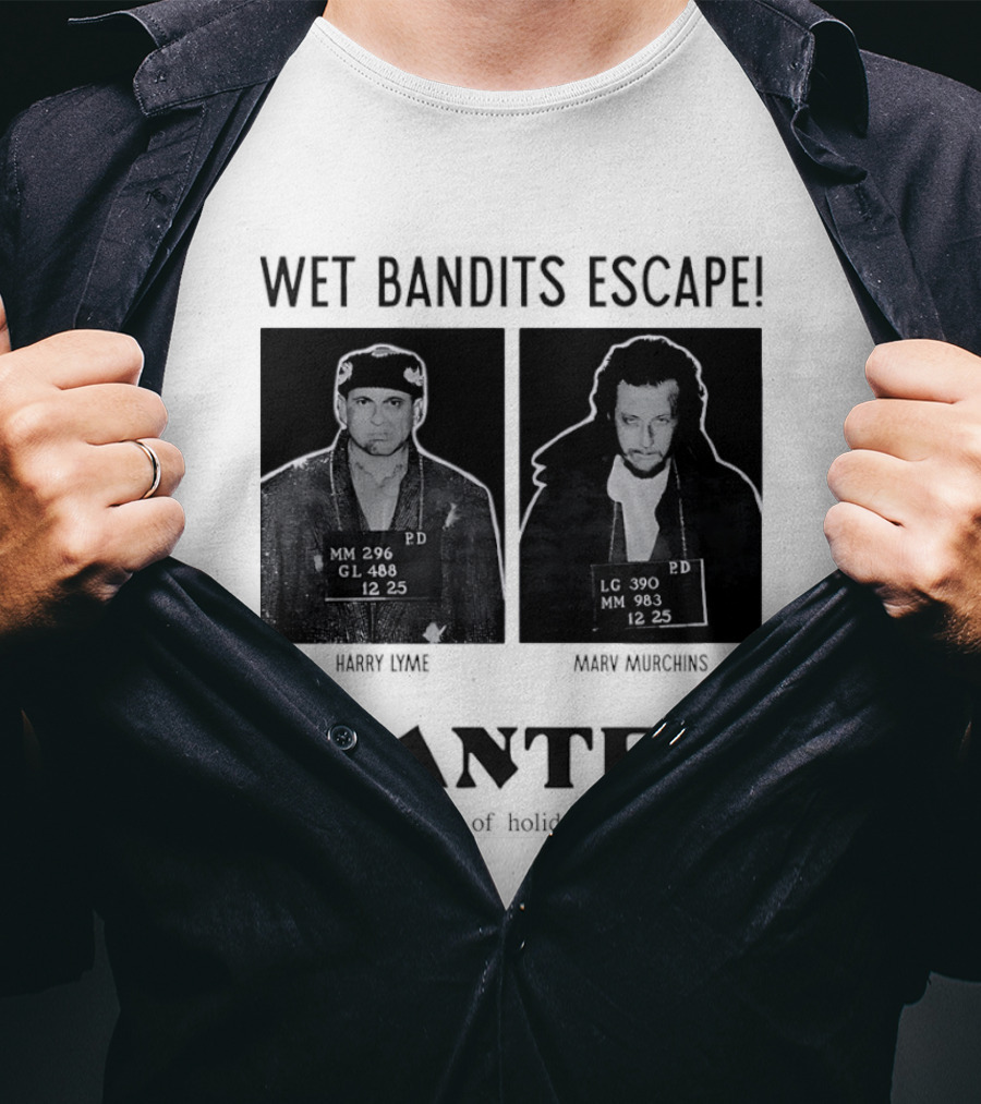 Wet Bandits Escape Harry Lyme Marv Murchins Wanted Police Warn Holiday Break Ins T-Shirt