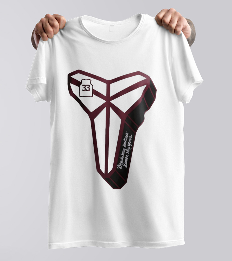 Kobe Bryant Friends Hang Sometimes Banners Hang Forever Number 33 T-Shirt