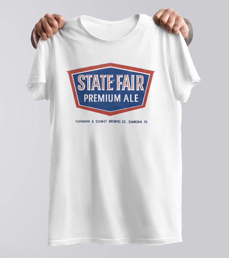 State Fair Premium Ale Fuhrmann & Schmidt Brewing Shamokin PA T-Shirt