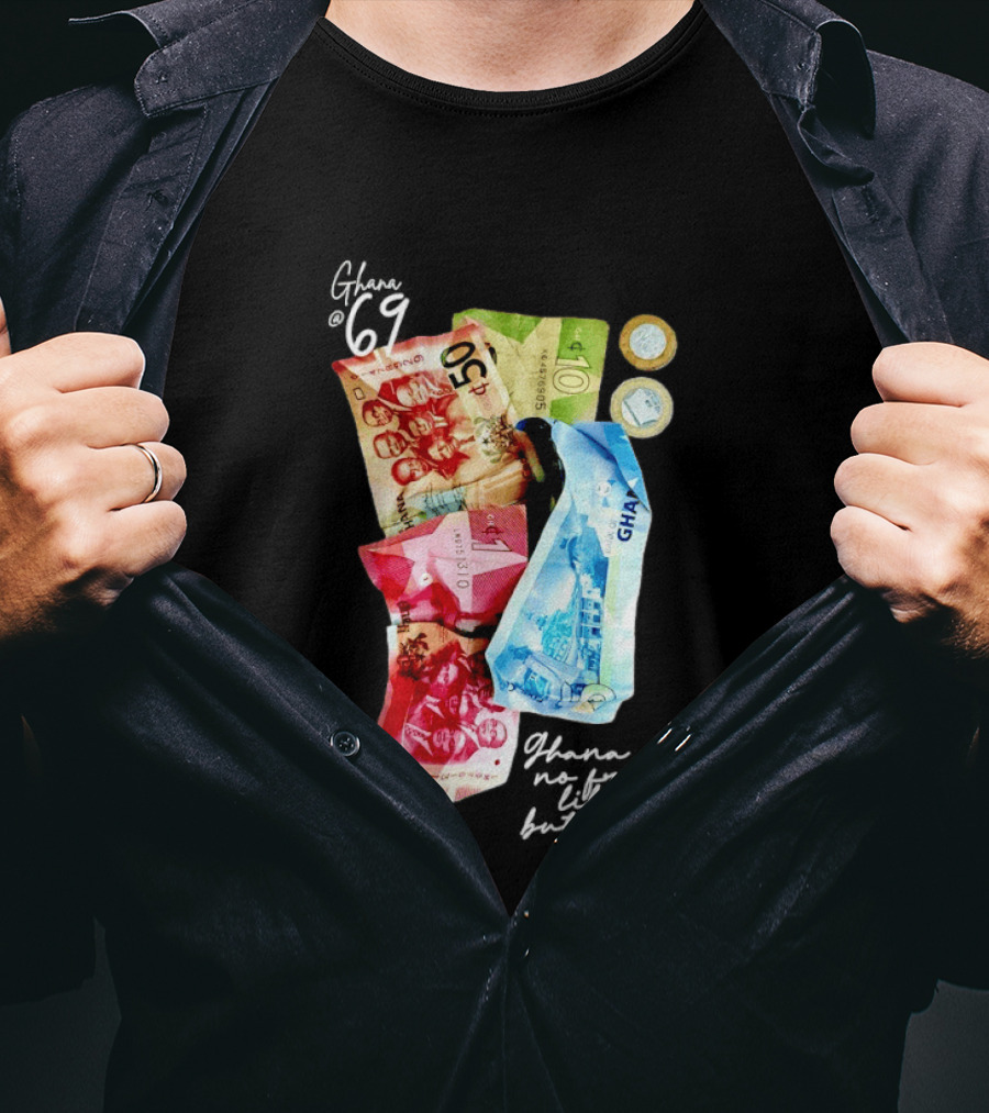 Ghanaian Currency 69 No Free Like That But 50 10 5 Coins T-Shirt