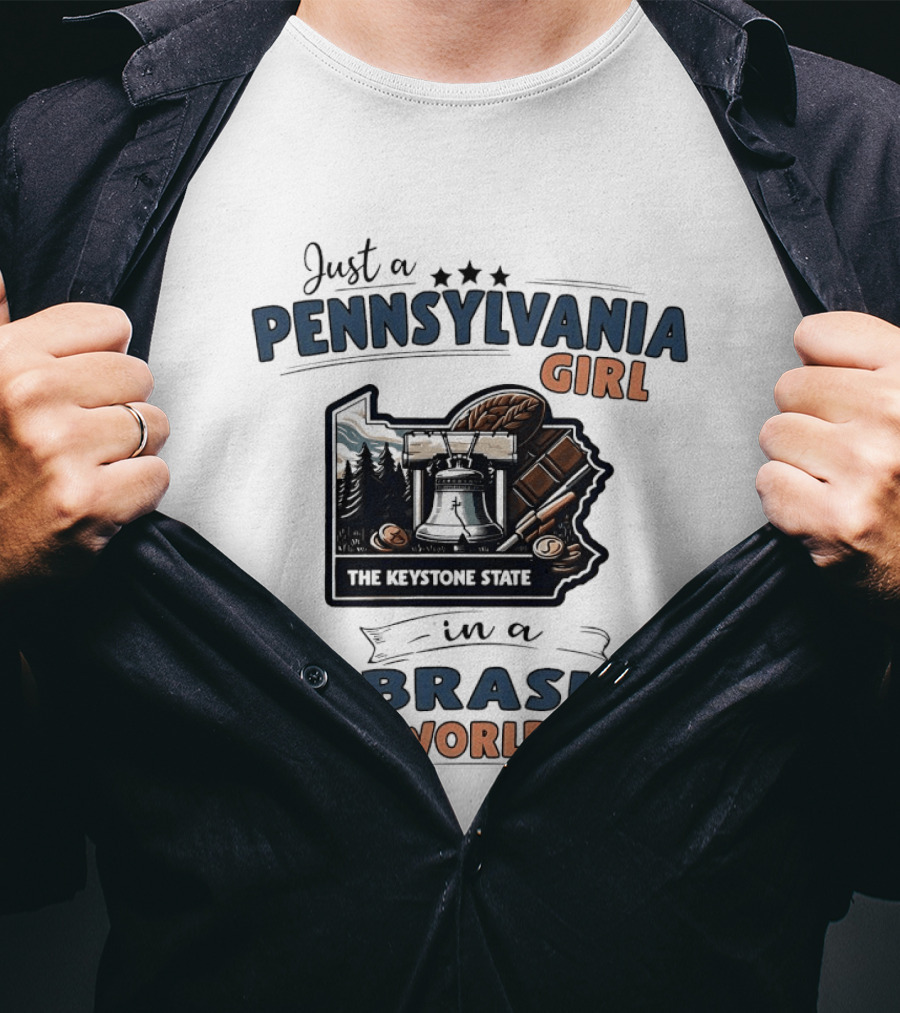 Just A Pennsylvania Girl The Keystone State In A Nebraska World T-Shirt