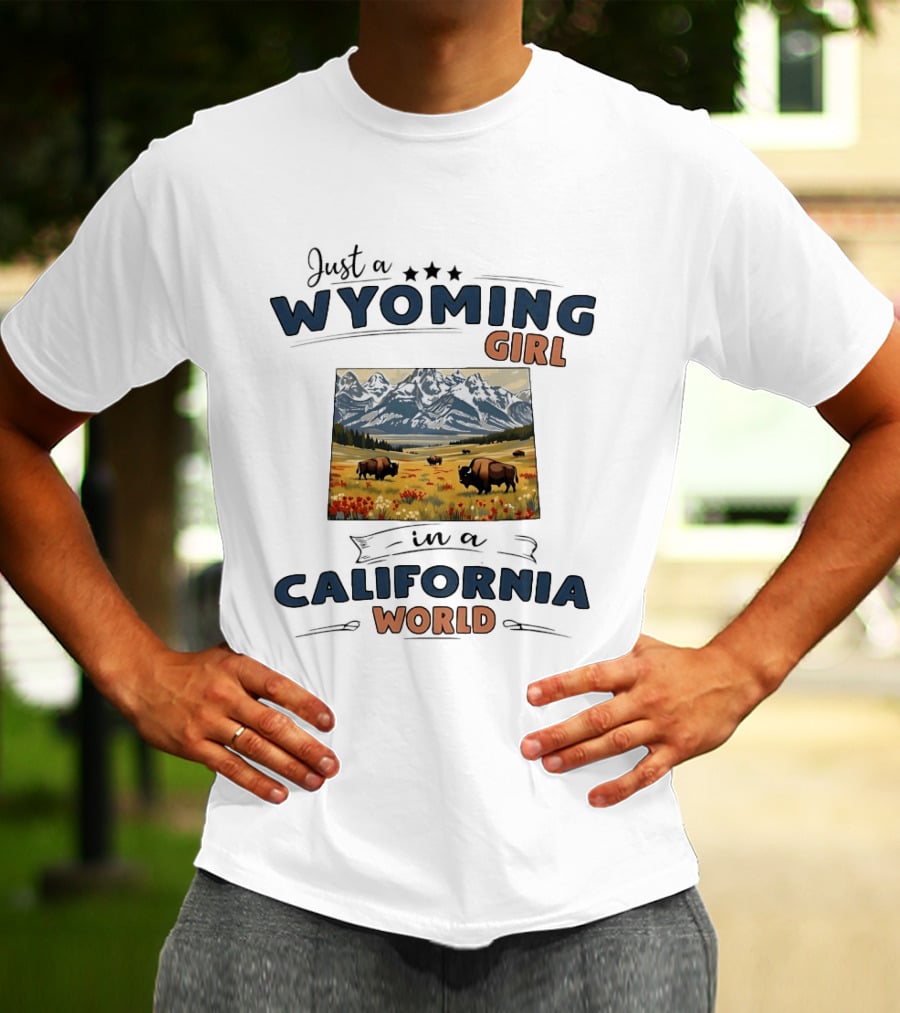 Just A Wyoming Girl In A California World With Buffalo And Mountain Landscape T-Shirt