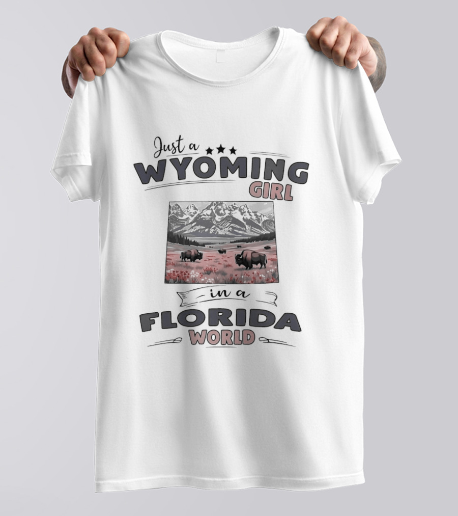 Just A Wyoming Girl Living In A Florida World With Buffalo And Mountain Scene T-Shirt