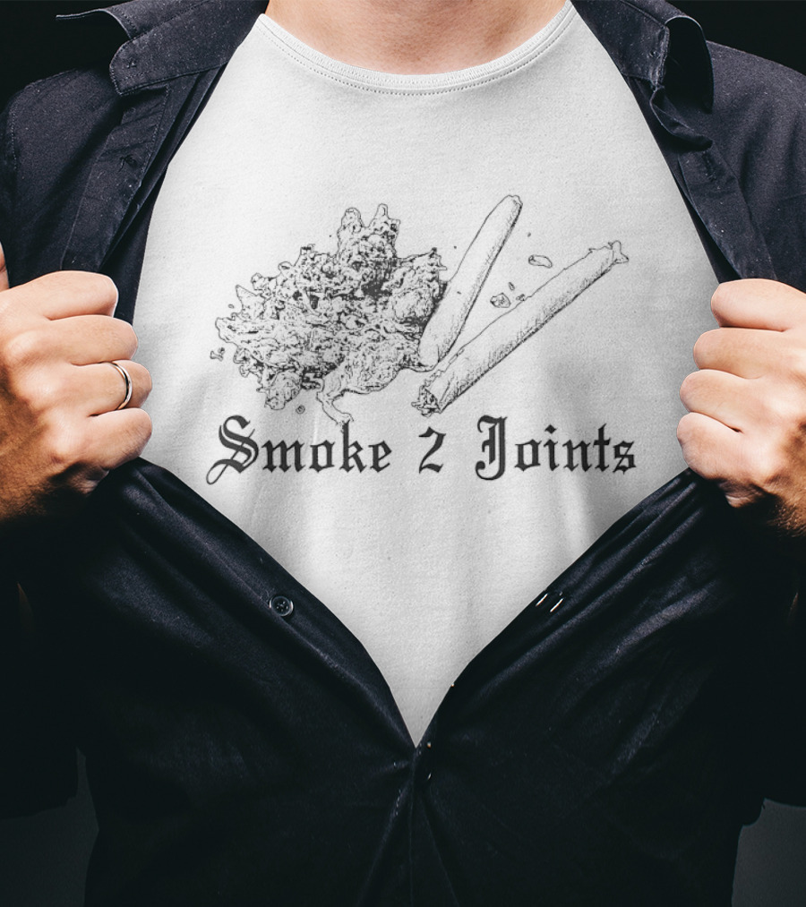 Smoke 2 Joints Marijuana Cannabis Humor T-Shirt
