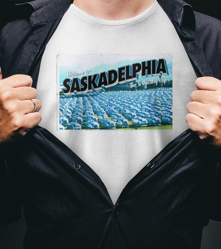 Welcome To Saskadelphia The Tragically Hip Iconic Music Tour T-Shirt
