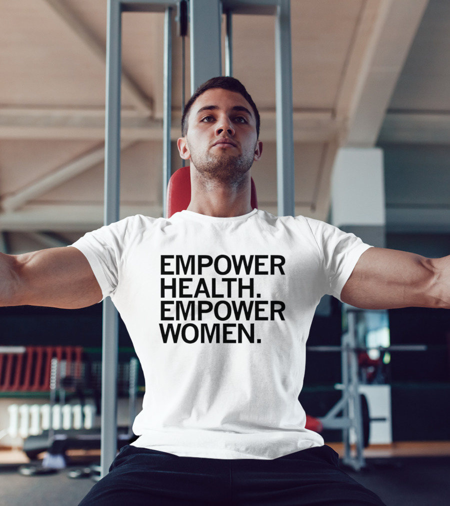 Empower Health Empower Women T-Shirt