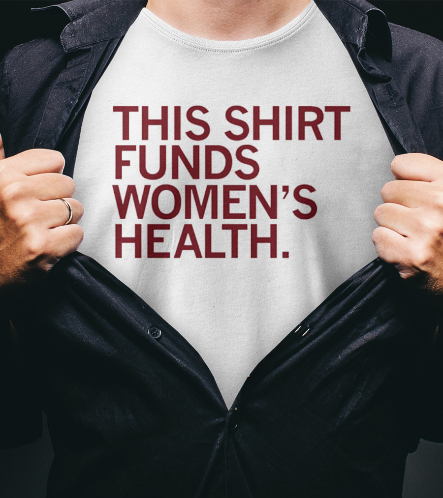 EMPOWER Lab This Funds Women's Health T-Shirt