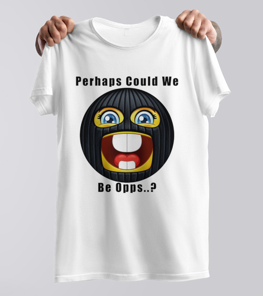 Perhaps Could We Be Opps? Emoji Masked Face T-Shirt