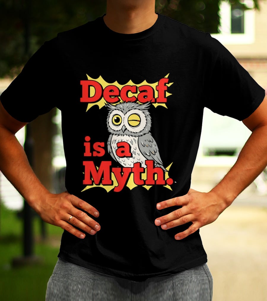 Decaf Is A Myth Owl Winking One Eye Yellow Stars T-Shirt