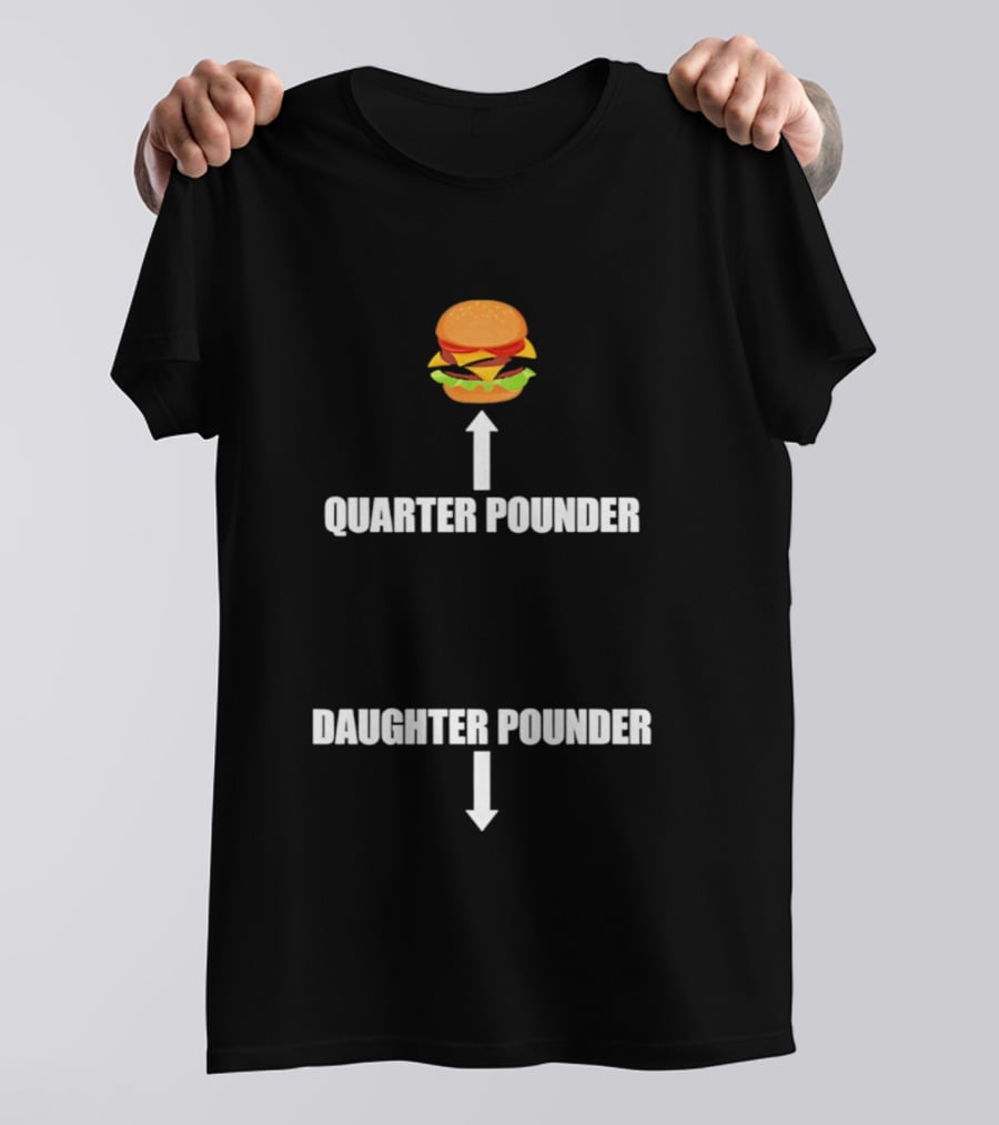 Quarter Pounder Daughter Pounder Funny Sandwich Combo T-Shirt