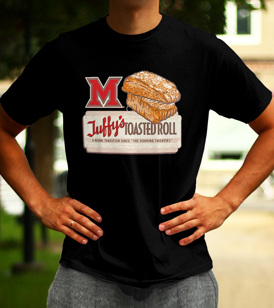 Miami RedHawks Juffy's Toasted Roll A Miami Tradition Since The Roaring Twenties T-Shirt